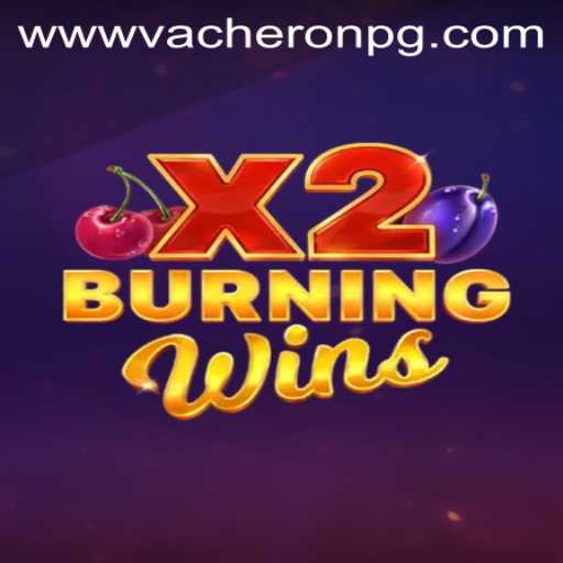 Exploring BurningWinsX2: Gameplay and Insights in Today's Gaming Landscape