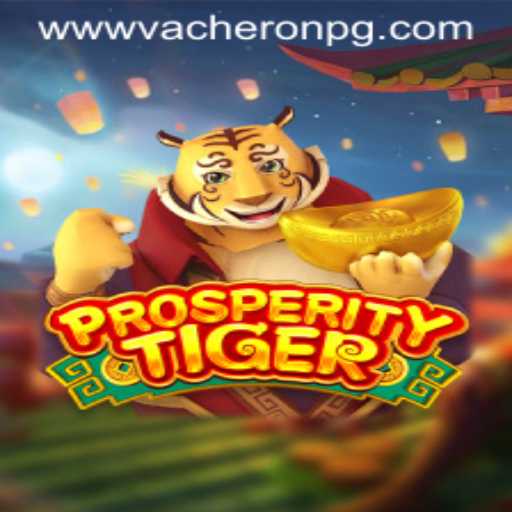 Explore the Thrilling World of ProsperityTiger: A Comprehensive Guide